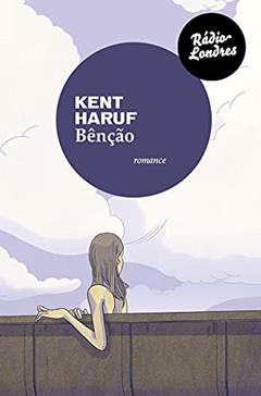 Benção, do autor Kent Haruf