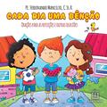 Ler Cada dia uma Bencao: Orações Para as Refeições e Outras Ocasiões, do autor C.Ss.R. Pe. Ferdinando Mancílio Ler Cada dia uma Bencao: Orações Para as Refeições e Outras Ocasiões, do autor C.Ss.R. Pe. Ferdinando Mancílio