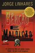 Ler Benção e Maldição, do autor Jorge Linhares Ler Benção e Maldição, do autor Jorge Linhares
