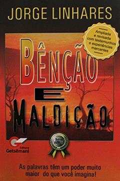 Benção e Maldição, do autor Jorge Linhares
