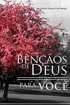 Bênçãos de Deus para você, do autor Sociedade Bíblica do Brasil; Sociedade Bíblica do Brasil