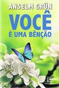 Ler Voce e uma Bencao, do autor Anselm Grün Ler Voce e uma Bencao, do autor Anselm Grün