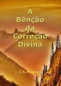 Ler A Bencao da Correcao Divina, do autor Silvio Dutra