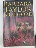 Ler Bênçãos Inesperadas, do autor Barbara Taylor Bradford