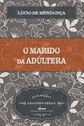 Ler O Marido da Adúltera, do autor Lúcio Mendonça