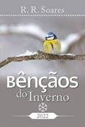 Ler Bênçãos Do Inverno 2022, do autor R. R. SOARES Ler Bênçãos Do Inverno 2022, do autor R. R. SOARES