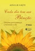 Ler Cada dia tem sua bênção: Orações para começar e terminar o dia, do autor Anselm Grün Ler Cada dia tem sua bênção: Orações para começar e terminar o dia, do autor Anselm Grün