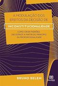 Ler A modulação dos efeitos da decisão de inconstitucionalidade, do autor Bruno Moraes Faria Monteiro Belem. Ler A modulação dos efeitos da decisão de inconstitucionalidade, do autor Bruno Moraes Faria Monteiro Belem.