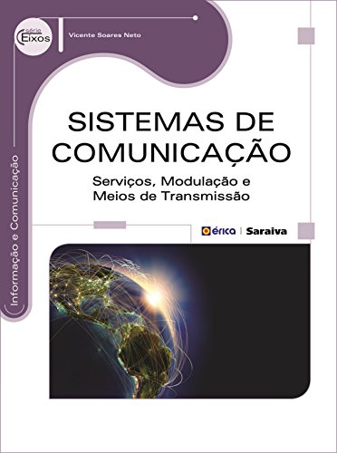 Ler Sistemas de comunicação: Serviços, modulação e meios de transmissão, do autor Vicente Soares Neto