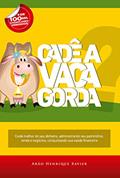 Ler Cadê a Vaca Gorda?, do autor Arão Henrique Xavier