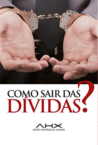 Ler Como sair das Dívidas?, do autor Arão Henrique Xavier
