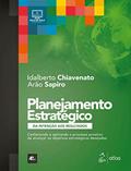 Ler Planejamento Estratégico - Da Intenção aos Resultados, do autor Idalberto CHIAVENATO; Arão SAPIRO