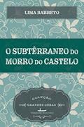 Ler O subterrâneo do Morro do Castelo, do autor Lima Barreto