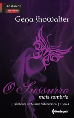 O Sussurro Mais Sombrio - Coleção Senhores Do Mundo Subterrâneo - Volume 4, do autor Gena Showalter