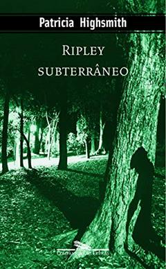 Ripley subterrâneo, do autor Patricia Highsmith