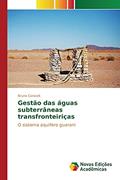 Ler Gestão das águas subterrâneas transfronteiriças: O sistema aquífero guarani, do autor Conicelli Bruno
