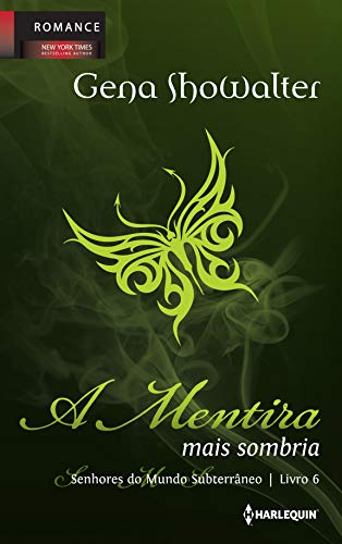 Ler A Mentira mais Sombria (Senhores do mundo subterrâneo Livro 6), do autor Gena Showalter