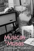 Ler Músicas e Musas: A Verdadeira História por Trás de 50 Clássicos pop, do autor Michael Heatley; Frank Hopkinson