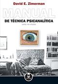 Ler Manual de Técnica Psicanalítica: Uma Re-Visão, do autor David E. Zimerman
