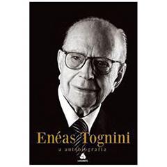 Eneas Tognini, a autobiografia, do autor Enéas Tognini