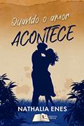 Ler Quando o amor acontece, do autor Nathalia Enes