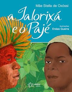 A Ialorixá e o Pajé, do autor Mãe Stella de Oxóssi