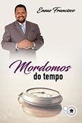 Ler Mordomos do Tempo (Mordomia Cristã Livro 1), do autor Eneas Francisco Ler Mordomos do Tempo (Mordomia Cristã Livro 1), do autor Eneas Francisco