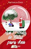 Ler Um presente de Natal para Ana, do autor Nathalia Enes