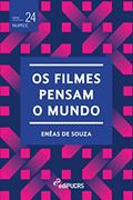 Ler Os Filmes Pensam o Mundo, do autor Enéas de Souza Ler Os Filmes Pensam o Mundo, do autor Enéas de Souza