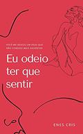 Ler Eu odeio ter que sentir, do autor Enes Cris Ler Eu odeio ter que sentir, do autor Enes Cris