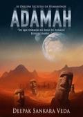 Ler Adamah- as Origens Secretas da Humanidade, do autor Deepak Sankara Veda