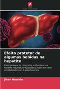 Ler Efeito protetor de algumas bebidas na hepatite: Efeito protetor de compostos polifenólicos na hepatite induzida por lipopolissacarídeo em ratos sensibilizados com D-galactosamina, do autor Jihan Hussein