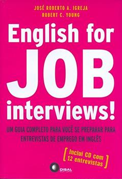English for job interviews!: Um guia completo para você se preparar para entrevistas de emprego em inglês, do autor Jose Roberto A. Igreja