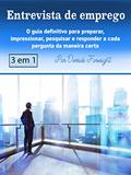 Ler Entrevista de emprego: O guia definitivo para preparar, impressionar, pesquisar e responder a cada pergunta da maneira certa, do autor Derrick Foresight Ler Entrevista de emprego: O guia definitivo para preparar, impressionar, pesquisar e responder a cada pergunta da maneira certa, do autor Derrick Foresight
