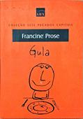 Ler Gula, do autor Francine Prose