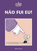 Ler Não fui eu!, do autor Quino