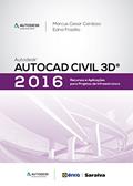 Ler Autodesk® Autocad civil 3D 2016: Recursos e aplicações para projetos de infraestrutura, do autor Edna Maria Frazillio; Marcus César Cardoso