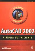 Ler AutoCAD 2002. A Biblia do Iniciante - 1, do autor Frey Ler AutoCAD 2002. A Biblia do Iniciante - 1, do autor Frey