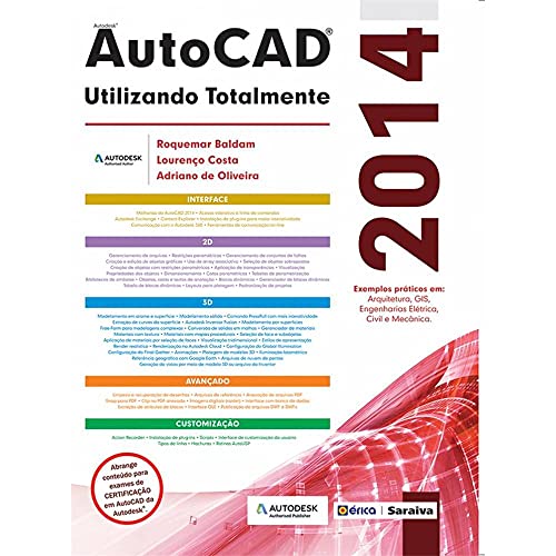 Ler Autodesk® Autocad 2014: Utilizando totalmente, do autor Lourenço Costa e Adriano de Oliveira Roquemar Baldam