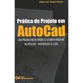 Ler Prática de Projeto em AutoCAD (Da Prancheta Para o Computador - AutoCAD - Petróleo e Gás), do autor Pereira Ler Prática de Projeto em AutoCAD (Da Prancheta Para o Computador - AutoCAD - Petróleo e Gás), do autor Pereira