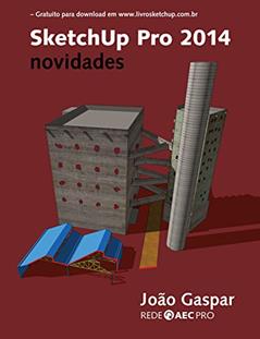 SketchUp Pro 2014 novidades, do autor João Gaspar