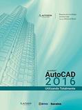 Ler Autodesk® Autocad 2016: Utilizando totalmente, do autor Adriano de Oliveira; Roquemar de Lima Baldam; Lourenço Costa Ler Autodesk® Autocad 2016: Utilizando totalmente, do autor Adriano de Oliveira; Roquemar de Lima Baldam; Lourenço Costa