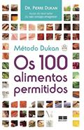 Ler Método Dukan: Os 100 alimentos permitidos: Os 100 alimentos permitidos, do autor Pierre Dukan Ler Método Dukan: Os 100 alimentos permitidos: Os 100 alimentos permitidos, do autor Pierre Dukan