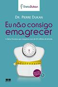 Ler Eu não consigo emagrecer, do autor Pierre Dukan