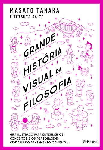 Ler Grande história visual da filosofia: Pensadores e principais conceitos, do autor Masato Tanaka Ler Grande história visual da filosofia: Pensadores e principais conceitos, do autor Masato Tanaka