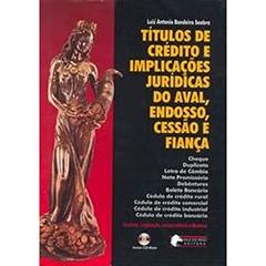 Títulos de Crédito e Implicações Jurídicas do Aval, Endosso, Cessão e Finança, do autor Bandeira Seabra