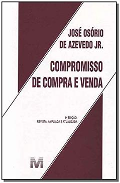 Compromisso de compra e venda - 6 ed./2013, do autor Azevedo Jr.  José Osorio de