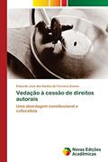 Ler Vedação à cessão de direitos autorais: Uma abordagem constitucional e culturalista, do autor Eduardo José dos Santos Ferreira Gomes