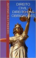 Ler DIREITO CIVIL: DIREITO DAS OBRIGAÇÕES, do autor ANTONIO ALEX PINHEIRO