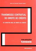 Ler Transmissão Contratual do Direito de Crédito: do Carácter Real do Direito de Crédito, do autor Maria de Assunção Oliveira Cristas